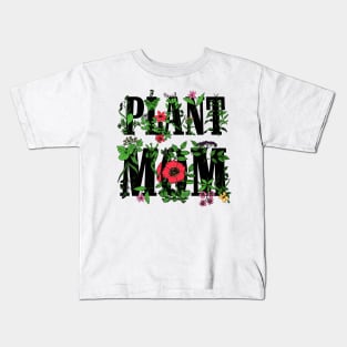 PLANT MOM 🌿 Nature Plant Lover Floral Garden Flowers Herbs Mothers Day Plant Lady Birthday Gift Ideas Mug Sticker Shirt Pillow Tote and More Kids T-Shirt